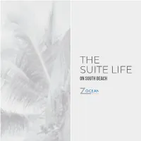 On South Beach JOURNEY Designed by Distinguished Architectural Firm Arquitectonica - Is the Only All-Suite Hotel