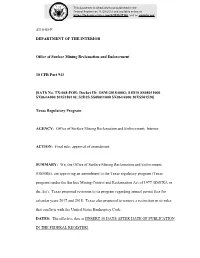 4310-05-P DEPARTMENT of the INTERIOR Office of Surface Mining Reclamation and Enforcement 30 CFR Part 943 [SATS No. TX-068-FOR;