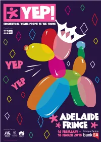 Adelaide Fringe Experience Possible for You and Your Students, So Start Planning Now! I Look Forward to Seeing You All at the 2018 Adelaide Fringe