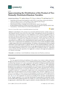 Approximating the Distribution of the Product of Two Normally Distributed Random Variables
