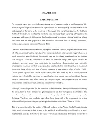 CHAPTER ONE 1.0 INTRODUCTION for Centuries, Plants Have Provided