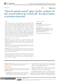 “General Optical Council” (Goc) -Further Evidence for This Council Itself to Be “Struck Off.” the Day-2 Fitness to Practise Transcript!