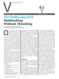 The Profession of IT Multitasking Without Thrashing Lessons from Operating Systems Teach How to Do Multitasking Without Thrashing