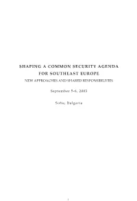 Ing a Common Security Agenda for Southeast Europe New Approaches and Shared Responsibilities