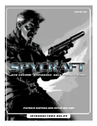 Spycraft Lite C R E D I T S Design: Patrick Kapera and Kevin Wilson Editor: D.J
