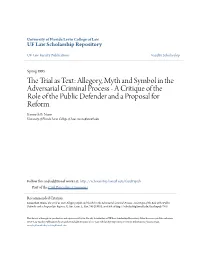 The Trial As Text: Allegory, Myth and Symbol in the Adversarial Criminal Process - a Critique of the Role of the Public Defender and a Proposal for Reform, 32 Am