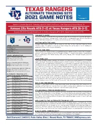 TEXAS RANGERS ALTERNATE TRAINING SITE 2021 GAME NOTES Media Contact: Andrew Felts | Afelts@Rrexpress.Com | 512.238.2213