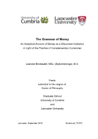 The Grammar of Money an Analytical Account of Money As a Discursive Institution in Light of the Practice of Complementary Currencies