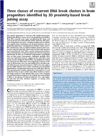 Three Classes of Recurrent DNA Break Clusters in Brain Progenitors Identified by 3D Proximity-Based Break Joining Assay