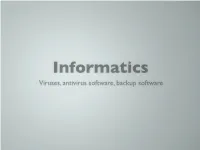 Viruses, Antivirus Software, Backup Software Computer Security Threats