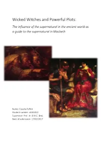 Wicked Witches and Powerful Plots: the Influence of the Supernatural in the Ancient World As a Guide to the Supernatural in Macbeth