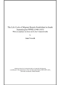 The Life Cycle of Migrant Hostels Established in South Australia Post WWII (1948-1955) with an Emphasis on Those Run by the Commonwealth