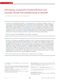 Orthodontic Movement of Teeth with Short Root Anomaly: Should It Be Avoided, Faced Or Ignored?