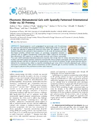 Plasmonic Metamaterial Gels with Spatially Patterned Orientational Order Via 3D Printing † † † ∥ ‡ ‡ ⊥ Andrew J