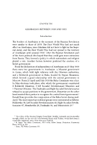 AZERBAIJAN BETWEEN 1918 and 1921 Introduction the Borders Of