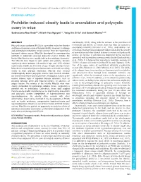 Prohibitin-Induced Obesity Leads to Anovulation and Polycystic Ovary in Mice Sudharsana Rao Ande1,*, Khanh Hoa Nguyen1,*, Yang Xin Zi Xu1 and Suresh Mishra1,2,‡