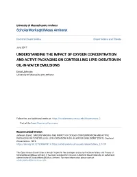 Understanding the Impact of Oxygen Concentration and Active Packaging on Controlling Lipid Oxidation in Oil-In-Water Emulsions