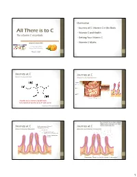 All There Is to C • Vitamin C and Health the Vitamin C Essentials • Getting Your Vitamin C