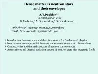 Neutron Stars and Their Envelopes A.Y.Potekhin1,2 in Collaboration with G.Chabrier,2 A.D.Kaminker,1 D.G.Yakovlev,1