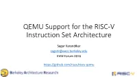 QEMU Support for the RISC-V Instruction Set Architecture