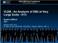 VLDB - an Analysis of DB2 at Very Large Scale - D13