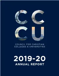 ANNUAL REPORT 2 | CCCU 2019-20 ANNUAL REPORT CCCU 2019-20 ANNUAL REPORT | 1 Table of Contents CCCU LEADERSHIP 2019-20 a Letter from President Shirley V