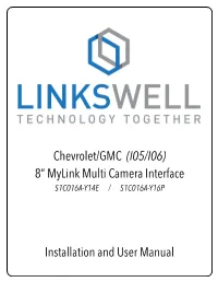 Chevrolet/GMC (I05/I06) 8” Mylink Multi Camera Interface S1C016A-Y14E / S1C016A-Y16P