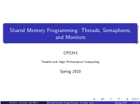 Shared Memory Programming: Threads, Semaphores, and Monitors