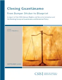 Closing Guantánamo from Bumper Sticker to Blueprint a Report of the CSIS Human Rights and Security Initiative And