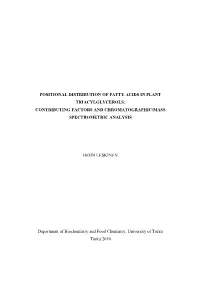 Positional Distribution of Fatty Acids in Plant Triacylglycerols: Contributing Factors and Chromatographic/Mass Spectrometric Analysis