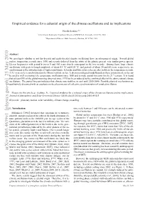 Empirical Evidence for a Celestial Origin of the Climate Oscillations And