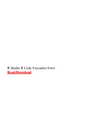 R Studio R Code Execution Error