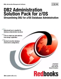 DB2 Administration Solution Pack for Z/OS Streamlining DB2 for Z/OS Database Administration