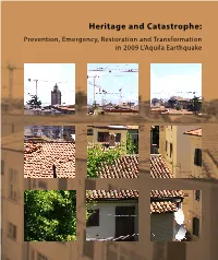 Heritage and Catastrophe: Prevention, Emergency, Restoration and Transformation in 2009 L’Aquila Earthquake This Page Intentionally Left Blank