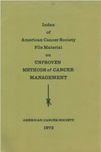 Index of File Material on Unproven Methods of Cancer Management