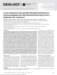 A Sub-Centennial-Scale Optically Stimulated Luminescence Chronostratigraphy and Late Holocene Flood History from a Temperate River Confluence Ben Pears1, Antony G