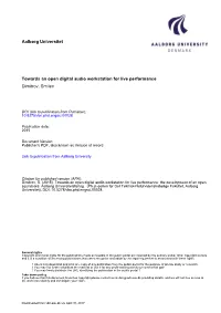 Aalborg Universitet Towards an Open Digital Audio Workstation for Live
