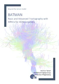 BATMAN Basic and Advanced Tractography with Mrtrix for All Neurophiles