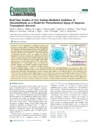Real-Time Studies of Iron Oxalate-Mediated Oxidation of Glycolaldehyde As a Model for Photochemical Aging of Aqueous Tropospheric Aerosols † ‡ ¶ ‡ § ‡ ∥ § Daniel A