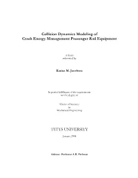 Collision Dynamics Modeling of Crash Energy Management Passenger Rail Equipment