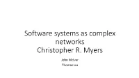 Software Systems As Complex Networks: Structure, Function, and Evolvability of Software Collaboration Graphs, 2003