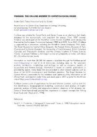 FISHBASE: the ON-LINE ANSWER to ICHTHYOLOGICAL ISSUES Boden Gert, Tobias Musschoot and Jos Snoeks Fishbase Was Initiated by Dani
