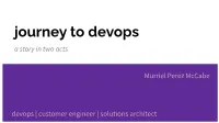 Journey to Devops a Story in Two Acts