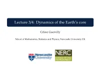 Lecture 3/4: Dynamics of the Earth's Core