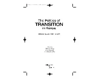 Politics of Transition in Kenya, 1992-2003: Democratic Consolidation Or Deconsolidation? His Book Is the Product of a Collaborative Effort Between the Walter O