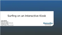 Surfing on an Interactive Kiosk