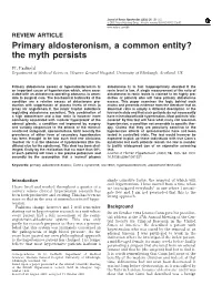 Primary Aldosteronism, a Common Entity? the Myth Persists