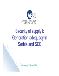 Security of Supply I: Generation Adequacy in Serbia And