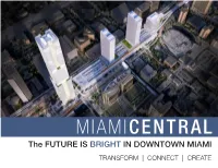 The FUTURE IS BRIGHT in DOWNTOWN MIAMI TRANSFORM | CONNECT | CREATE Two Miamicentral