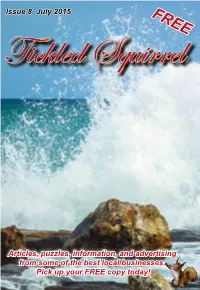 Issue 8 July 2015 Articles, Puzzles, Information, and Advertising from Some of the Best Local Businesses. Pick up Your FREE